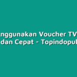 Cara Menggunakan Voucher TV dengan Mudah dan Cepat