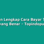 Panduan Lengkap Cara Bayar Tagihan Online yang Benar