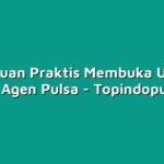 Panduan Praktis Membuka Usaha sebagai Agen Pulsa