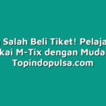 Jangan Salah Beli Tiket! Pelajari Cara Pakai M-Tix dengan Mudah