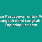 Panduan Pascabayar untuk Pemula: Langkah demi Langkah