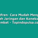 Smartfren: Cara Mudah Mengatasi Masalah Jaringan dan Koneksi yang Lambat