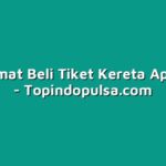 Tips Hemat Beli Tiket Kereta Api Online