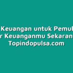 Tutorial Keuangan untuk Pemula: Mulai Atur Keuanganmu Sekarang!