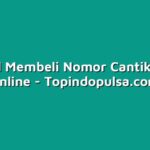 Tutorial Membeli Nomor Cantik Secara Online