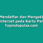 Cara Mendaftar dan Mengaktifkan Paket Internet pada Kartu Perdana