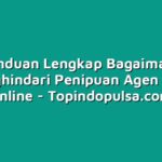 Panduan Lengkap Bagaimana Menghindari Penipuan Agen Tiket Online