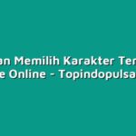 Panduan Memilih Karakter Terbaik di Game Online