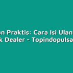 Panduan Praktis: Cara Isi Ulang Pulsa untuk Dealer