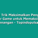 Tips dan Trik Maksimalkan Penggunaan Voucher Game untuk Memaksimalkan Kemenangan