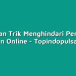 Tips dan Trik Menghindari Penipuan Cicilan Online
