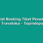 Tutorial Booking Tiket Pesawat di Aplikasi Traveloka