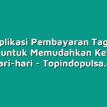 10 Aplikasi Pembayaran Tagihan Terbaik untuk Memudahkan Kehidupan Sehari-hari