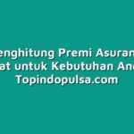 Cara Menghitung Premi Asuransi yang Tepat untuk Kebutuhan Anda