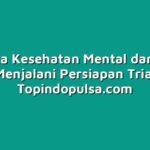 Menjaga Kesehatan Mental dan Fokus dalam Menjalani Persiapan Triathlon.