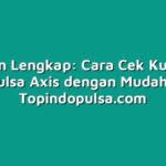 Panduan Lengkap: Cara Cek Kuota dan Pulsa Axis dengan Mudah