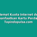 Tips Hemat Kuota Internet dengan Memanfaatkan Kartu Perdana
