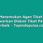 Tips Menemukan Agen Tiket yang Menawarkan Diskon Tiket Pesawat Terbaik