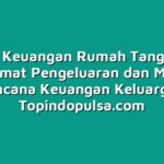 Tutorial Keuangan Rumah Tangga: Tips Menghemat Pengeluaran dan Membuat Rencana Keuangan Keluarga
