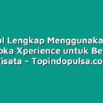 Tutorial Lengkap Menggunakan Fitur Traveloka Xperience untuk Beli Tiket Wisata