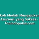 5 Langkah Mudah Mengajukan Klaim Asuransi yang Sukses