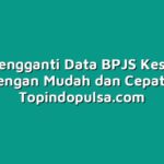 Cara Mengganti Data BPJS Kesehatan dengan Mudah dan Cepat