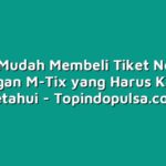 Cara Mudah Membeli Tiket Nonton dengan M-Tix yang Harus Kamu Ketahui