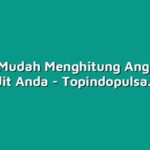 Cara Mudah Menghitung Angsuran Kredit Anda
