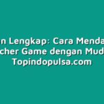 Panduan Lengkap: Cara Mendapatkan Voucher Game dengan Mudah