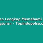 Panduan Lengkap Memahami Sistem Angsuran