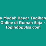 5 Cara Mudah Bayar Tagihan PAM Online di Rumah Saja