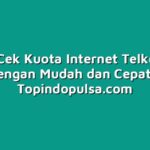 Cara Cek Kuota Internet Telkomsel dengan Mudah dan Cepat
