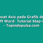 Membuat Axis pada Grafik dengan Microsoft Word: Tutorial Step-by-Step