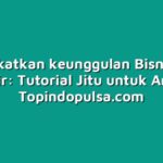 Meningkatkan keunggulan Bisnis Pulsa Grosir: Tutorial Jitu untuk Anda