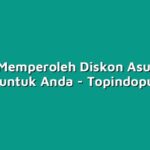 Tips Memperoleh Diskon Asuransi Terbaik untuk Anda