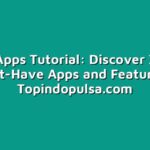 XL Apps Tutorial: Discover XL’s Must-Have Apps and Features