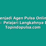 Cara Menjadi Agen Pulsa Online yang Sukses: Pelajari Langkahnya Disini