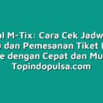 Tutorial M-Tix: Cara Cek Jadwal Film Terbaru dan Pemesanan Tiket Bioskop Online dengan Cepat dan Mudah