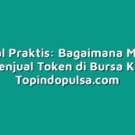 Tutorial Praktis: Bagaimana Membeli dan Menjual Token di Bursa Kripto