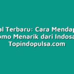Tutorial Terbaru: Cara Mendapatkan Promo Menarik dari Indosat