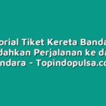 Tutorial Tiket Kereta Bandara: Memudahkan Perjalanan ke dan dari Bandara